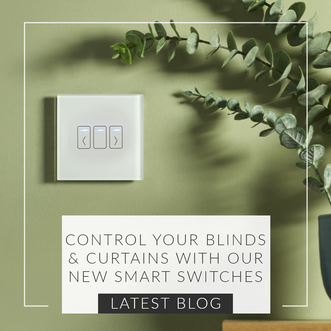 Enjoy Effortless Control Over Your Blinds And Curtains With Our Smart Switches